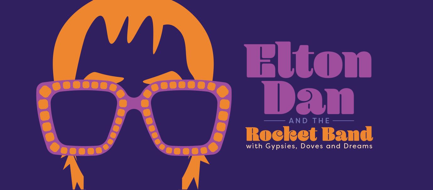 Elton Dan and the Rocket Band with Gypsies, Doves and Dreams Show Image