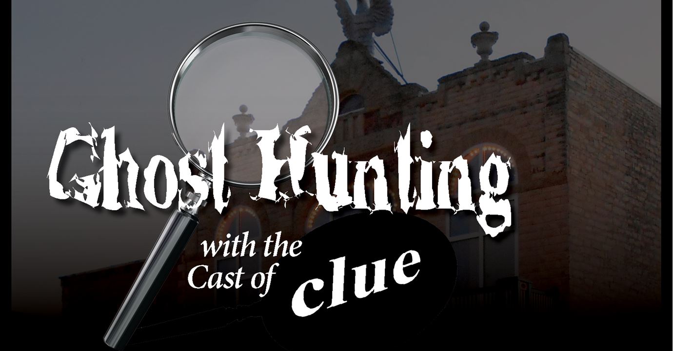 Ghost Hunting with the Cast of Clue Show Image